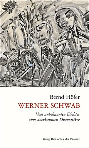 Bernd Höfer:Werner Schwab